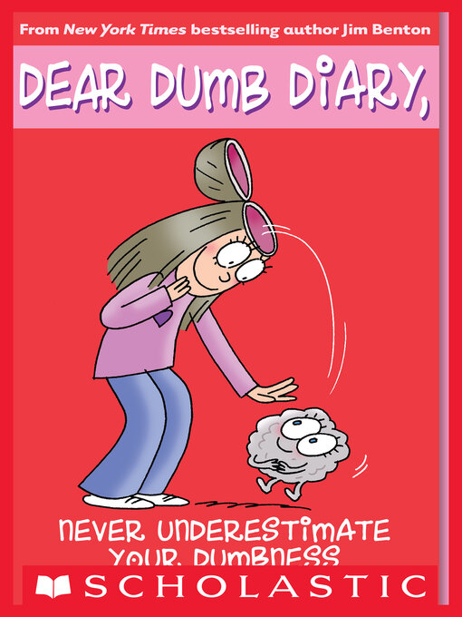 Title details for Never Underestimate Your Dumbness by Jim Benton - Available